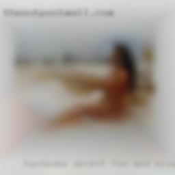 Handsome, decent, fun and wives cheating positive in Knoxville.