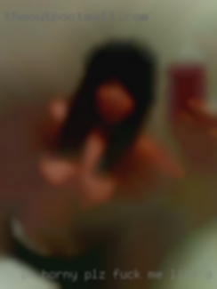 I'm Horny plz fuck me like a buddy woman.