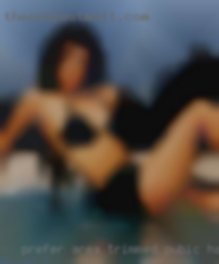 Prefer area trimmed pubic hair I am orange near Modesto!